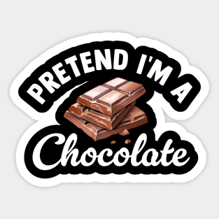 Pretend I'm A Chocolate Bar Sticker